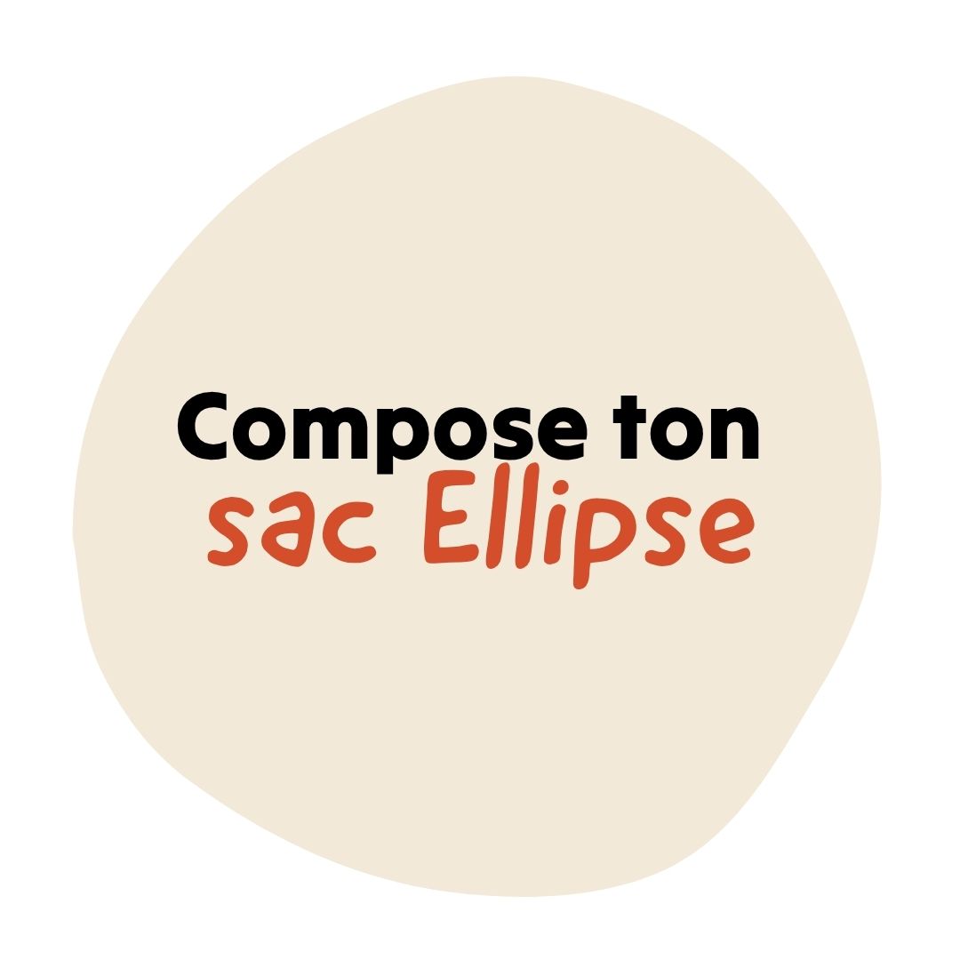 Compose ton sac ELLIPSE